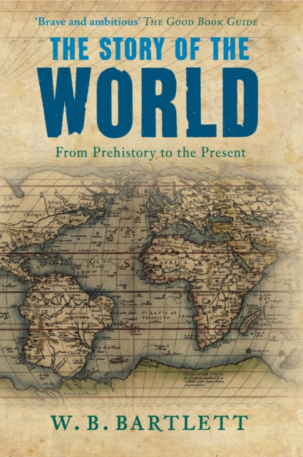 The Story of the World : From Prehistory to the Present, EPUB eBook