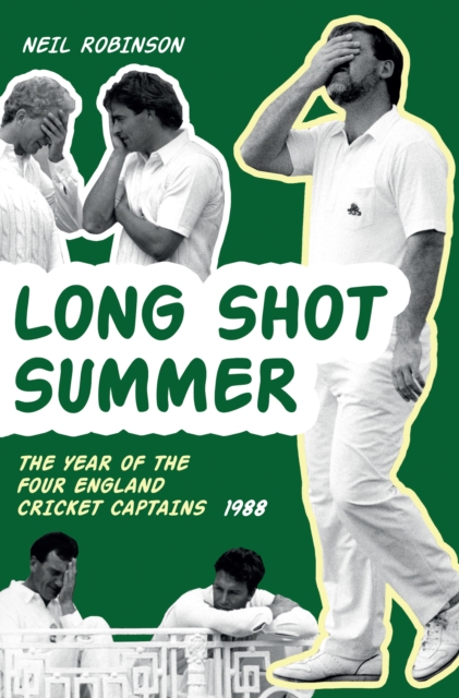 Long Shot Summer : The Year of Four England Cricket Captains 1988, EPUB eBook