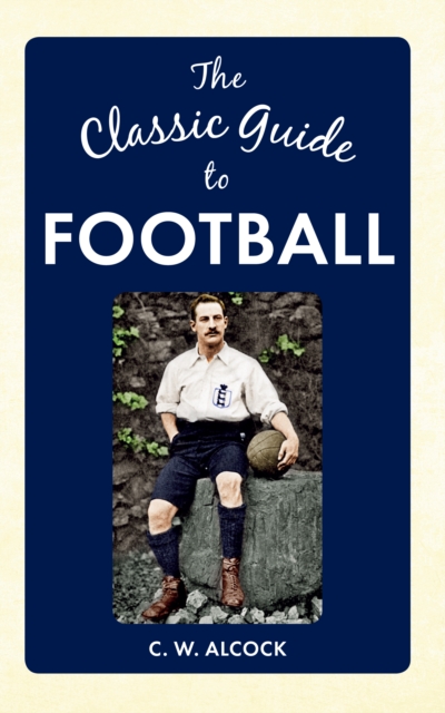 The Classic Guide to Football, EPUB eBook