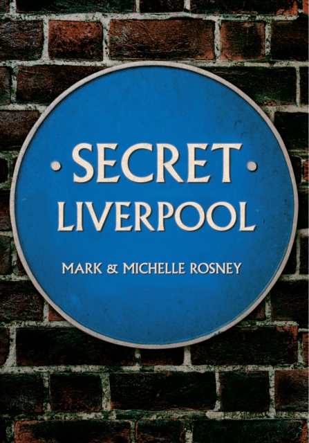 Secret Liverpool, Paperback / softback Book
