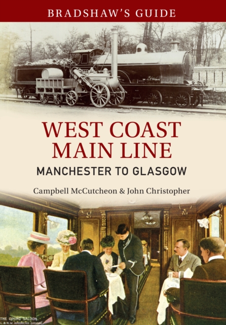 Bradshaw's Guide West Coast Main Line Manchester to Glasgow : Volume 10, EPUB eBook