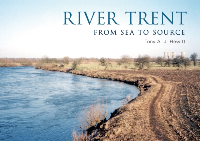 River Trent : From Source to Sea, EPUB eBook