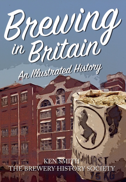 Brewing in Britain : An Illustrated History, EPUB eBook