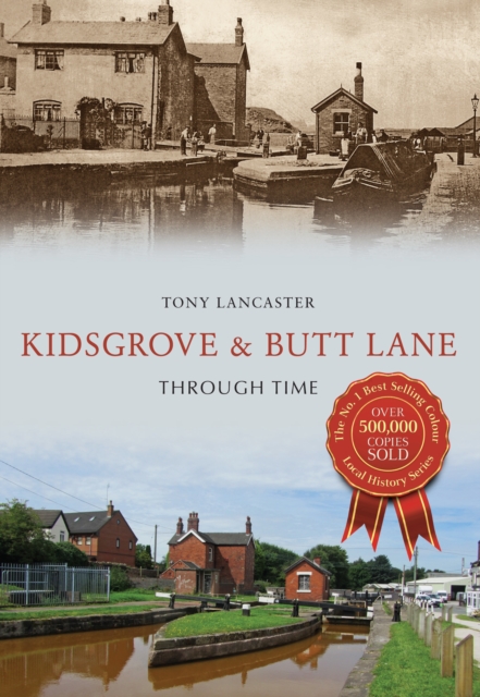 Kidsgrove & Butt Lane Through Time, Paperback / softback Book