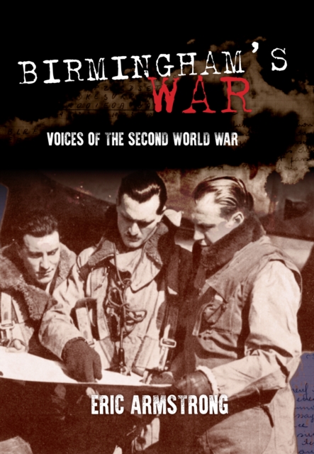 Birmingham's War : Voices of the Second World War, EPUB eBook