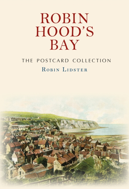 Robin Hood's Bay The Postcard Collection, EPUB eBook