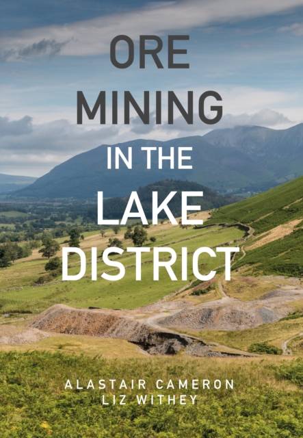 Ore Mining in the Lake District, Paperback / softback Book