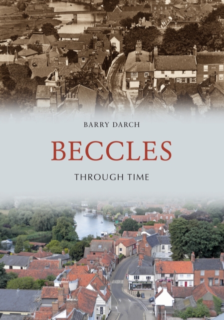 Beccles Through Time, EPUB eBook