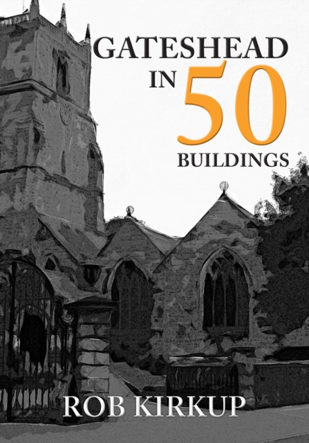 Gateshead in 50 Buildings, EPUB eBook