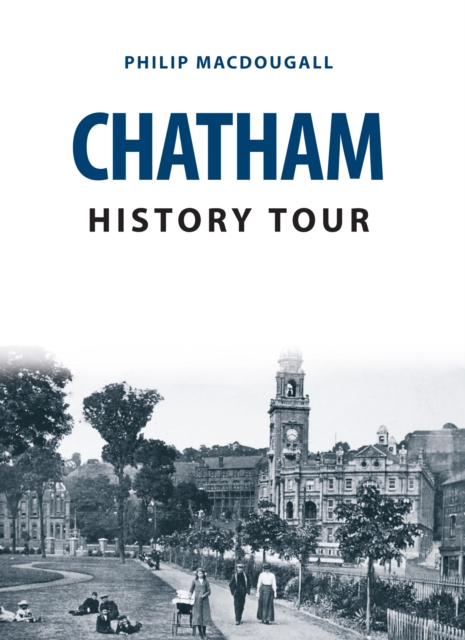 Chatham History Tour, Paperback / softback Book