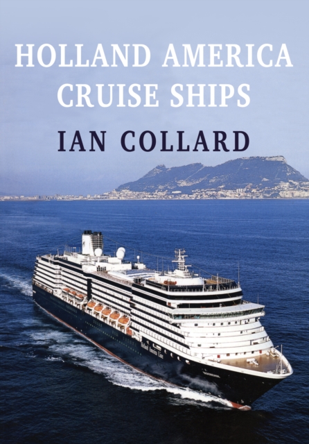 Holland America Cruise Ships, Paperback / softback Book