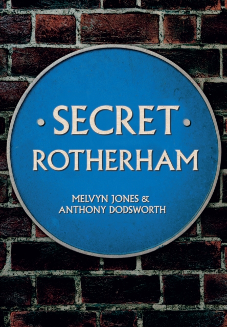 Secret Rotherham, Paperback / softback Book