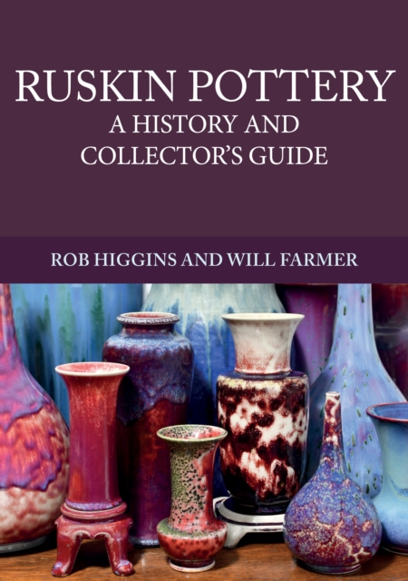 Ruskin Pottery : A History and Collector's Guide, Paperback / softback Book
