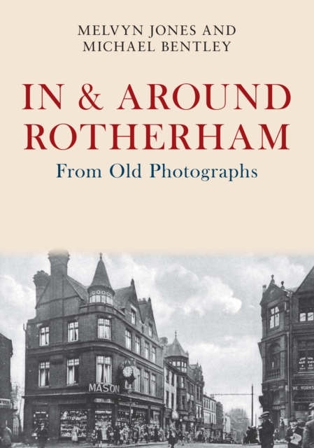In & Around Rotherham From Old Photographs, Paperback / softback Book
