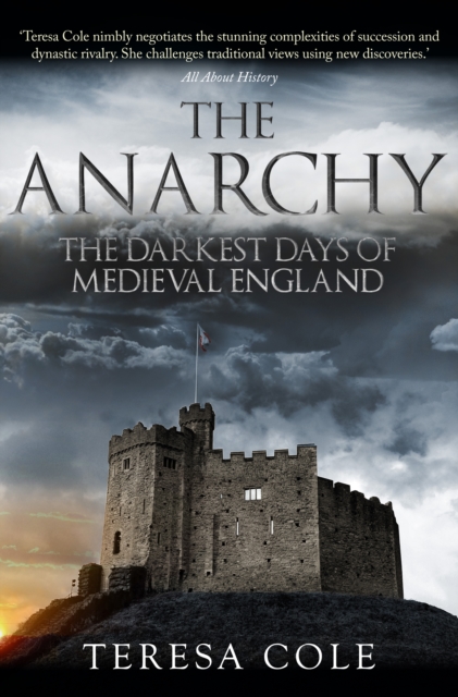 The Anarchy : The Darkest Days of Medieval England, EPUB eBook