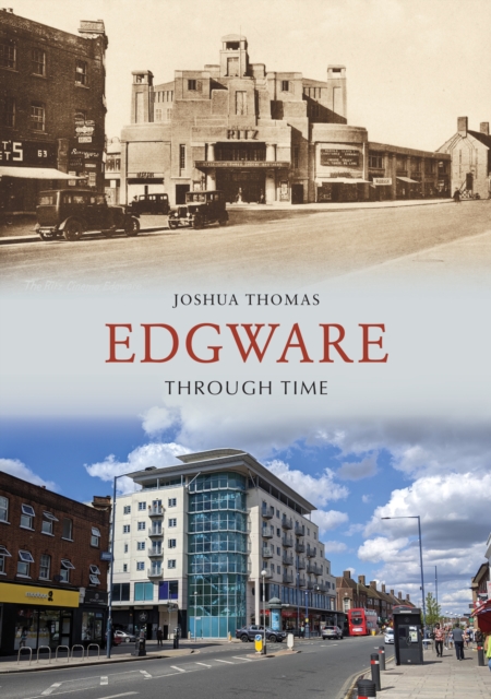 Edgware Through Time, Paperback / softback Book