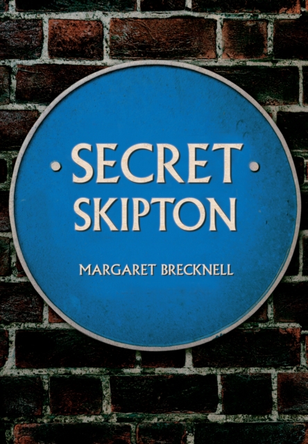 Secret Skipton, Paperback / softback Book