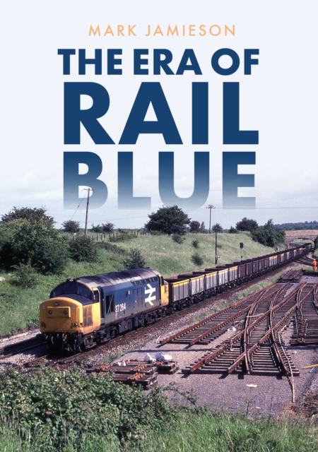 The Era of Rail Blue, Paperback / softback Book