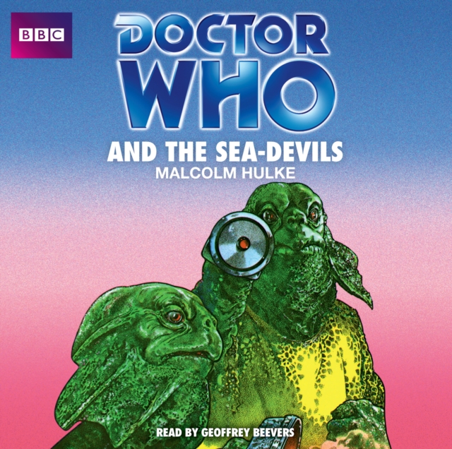Doctor Who And The Sea-Devils, eAudiobook MP3 eaudioBook