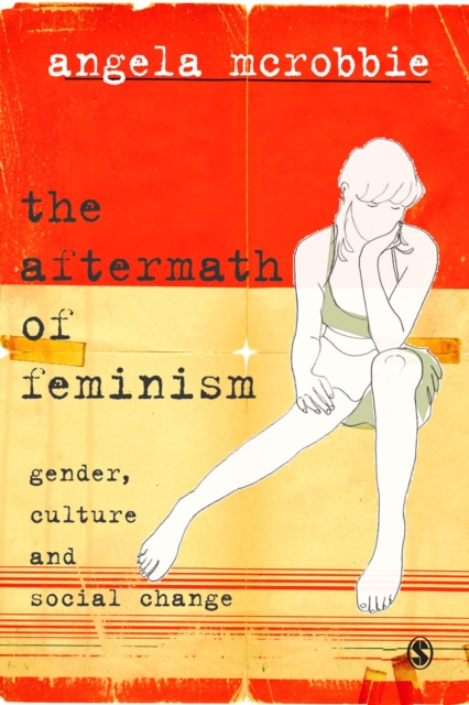 The Aftermath of Feminism : Gender, Culture and Social Change, PDF eBook