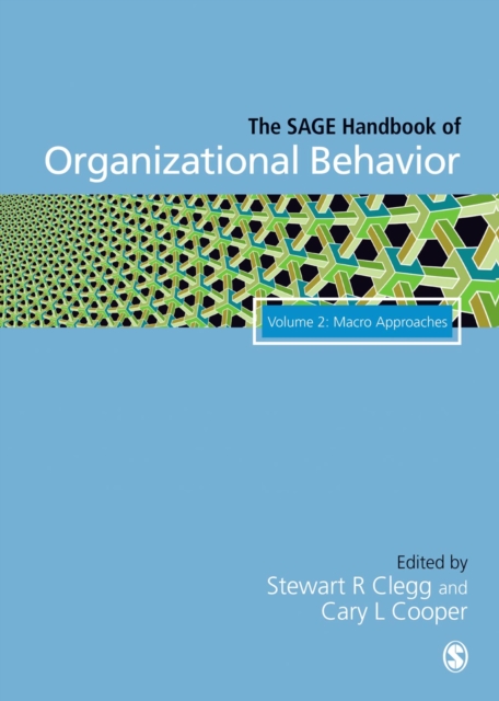 The SAGE Handbook of Organizational Behavior : Volume Two: Macro Approaches, PDF eBook