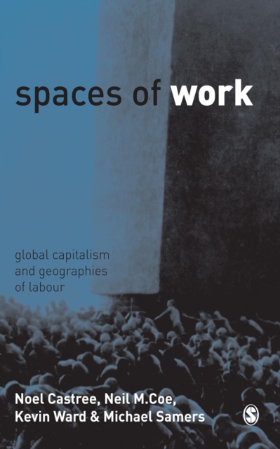 Spaces of Work : Global Capitalism and Geographies of Labour, EPUB eBook