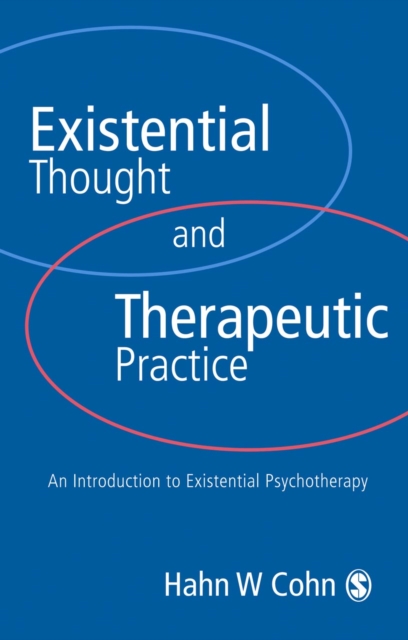 Existential Thought and Therapeutic Practice : An Introduction to Existential Psychotherapy, EPUB eBook