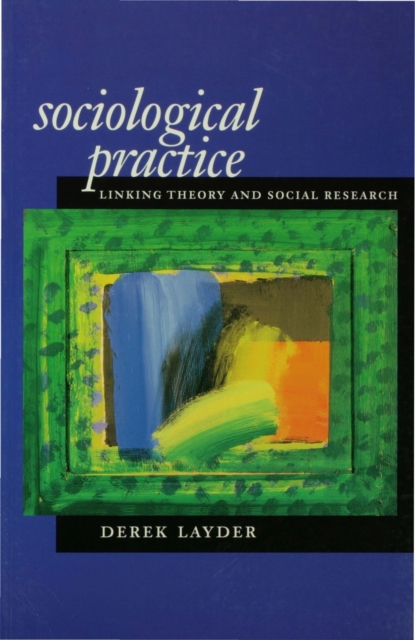 Sociological Practice : Linking Theory and Social Research, EPUB eBook