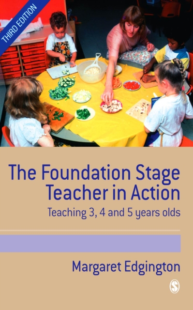 The Foundation Stage Teacher in Action : Teaching 3, 4 and 5 year olds, EPUB eBook