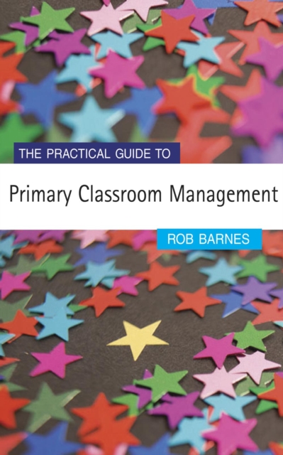The Practical Guide to Primary Classroom Management, EPUB eBook