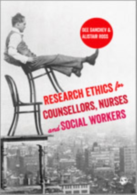 Research Ethics for Counsellors, Nurses & Social Workers, Hardback Book