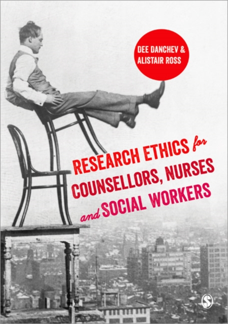 Research Ethics for Counsellors, Nurses & Social Workers, Paperback / softback Book