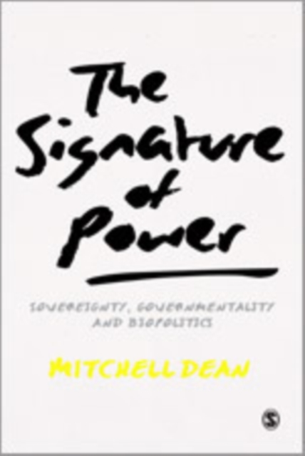 The Signature of Power : Sovereignty, Governmentality and Biopolitics, Hardback Book