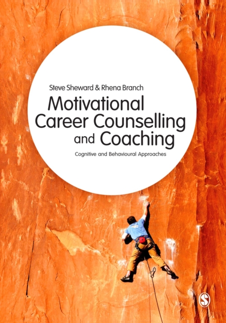 Motivational Career Counselling & Coaching : Cognitive and Behavioural Approaches, PDF eBook