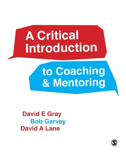 A Critical Introduction to Coaching and Mentoring : Debates, Dialogues and Discourses, Paperback / softback Book
