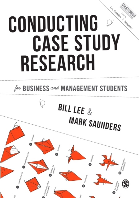 Conducting Case Study Research for Business and Management Students, Hardback Book