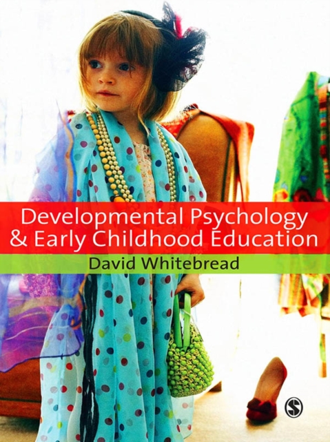Developmental Psychology and Early Childhood Education : A Guide for Students and Practitioners, EPUB eBook