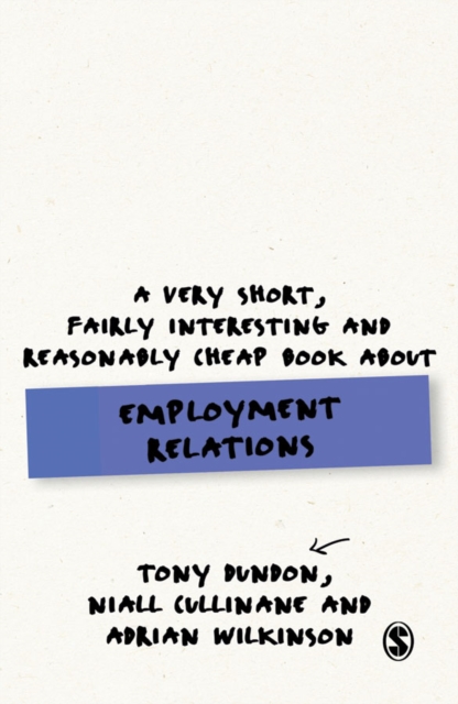 A Very Short, Fairly Interesting and Reasonably Cheap Book About Employment Relations, Paperback / softback Book