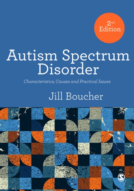 Autism Spectrum Disorder : Characteristics, Causes and Practical Issues, Paperback / softback Book