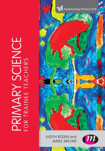 Primary Science for Trainee Teachers, Paperback / softback Book