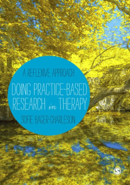 Doing Practice-based Research in Therapy : A Reflexive Approach, PDF eBook