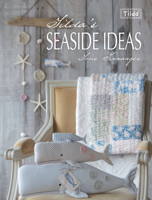 Tilda's Seaside Ideas, Paperback / softback Book
