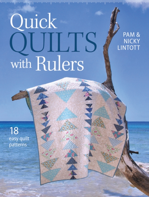 Quick Quilts with Rulers : 18 Easy Quilt Patterns, Paperback / softback Book
