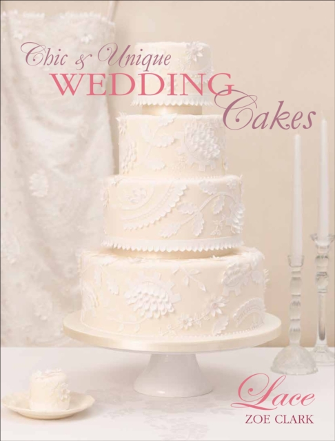 Chic & Unique Wedding Cakes: Lace, EPUB eBook