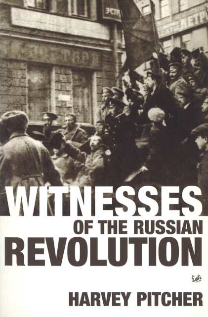 Witnesses Of The Russian Revolution, EPUB eBook
