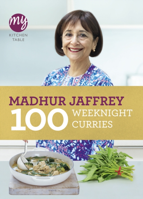 My Kitchen Table: 100 Weeknight Curries, EPUB eBook
