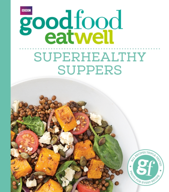 Good Food: Superhealthy Suppers, EPUB eBook