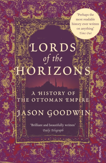 Lords Of The Horizons : A History of the Ottoman Empire, EPUB eBook