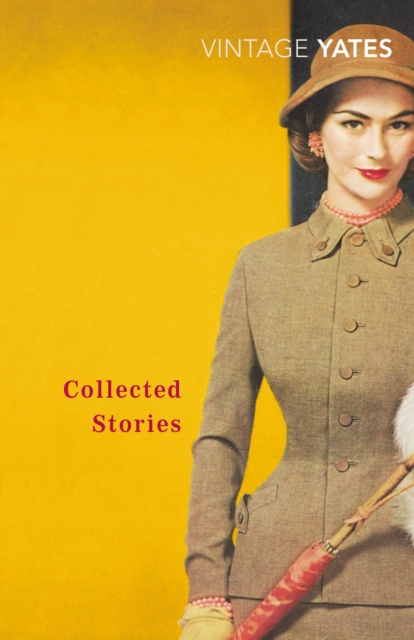 The Collected Stories of Richard Yates, EPUB eBook