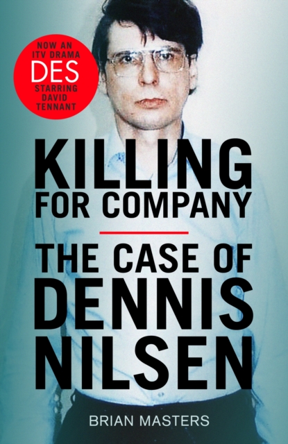 Killing For Company : The No. 1 bestseller behind the ITV drama  Des, EPUB eBook